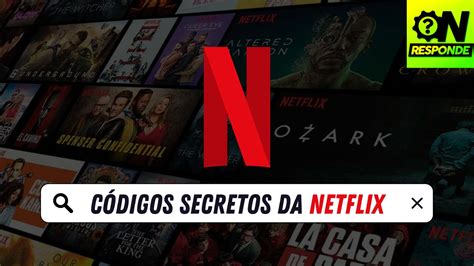 Códigos secretos da Netflix: como encontrar filmes e。